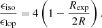 $$ \begin{aligned} \dfrac{\epsilon _{\rm iso}}{\epsilon _{\rm lop}}=4\left(1 - \dfrac{R_{\rm exp}}{2R}\right). \end{aligned} $$
