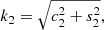$$ \begin{aligned} k_{2} = \sqrt{c_{2}^{2} + s_{2}^{2}}, \end{aligned} $$