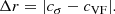 $$ \begin{aligned} \Delta r = \vert c_{\sigma } - c_{\rm VF} \vert . \end{aligned} $$
