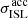$ \sigma^{\mathrm{acc}}_{\mathrm{ISL}} $