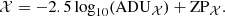 $$ \begin{aligned} \mathcal{X} = -2.5\log _{10}(\mathrm{ADU}_{\mathcal{X} }) + \mathrm{ZP}_{\mathcal{X} }. \end{aligned} $$