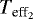 $T_{\textrm{eff}_2}$