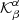 $ {\mathcal{K}^{\alpha}_{\beta}} $
