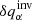 $ {\delta q_{\alpha}^{\mathrm{inv}}} $