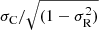 Mathematical equation: $ \sigma_{\mathrm{C}}/ \sqrt{(1 - \sigma_{\mathrm{R}}^2)} $