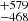 $ ^{+579}_{-468} $