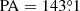 $ \mathrm{PA}=143{{\overset{\circ}{.}}}1 $