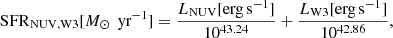 $$ \begin{aligned} \mathrm{SFR}_{\rm NUV,W3}[M_{\odot }\, {\text{ yr}^{-1}}] = \frac{L_{\rm NUV}\mathrm{[erg\,s^{-1}]}}{10^{43.24}}+\frac{L_{\rm W3}\mathrm{[erg\,s^{-1}]}}{10^{42.86}}, \end{aligned} $$