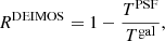 $$ \begin{aligned} R^\mathrm{DEIMOS} = 1 - \frac{T^\mathrm{PSF} }{T^\mathrm{gal} } , \end{aligned} $$
