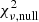 $ \chi^2_{\nu, \mathrm{null}} $