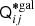 $ \mathsf{Q}_{ij}^{\boldsymbol{*}\mathrm{gal}} $
