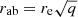 $ r_{\mathrm{ab}} = r_{\mathrm{e}} \sqrt{q} $