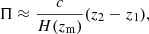$$ \begin{aligned} \Pi&\approx \frac{c}{H(z_{\rm m})} (z_2 - z_1) , \end{aligned} $$