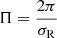 Mathematical equation: $$ \begin{aligned} \Pi = \frac{2\pi }{\sigma _{\rm R}} \end{aligned} $$
