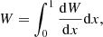 Mathematical equation: $$ \begin{aligned} W = \int _0^1\frac{\mathrm{d}W}{\mathrm{d}x}\mathrm{d}x, \end{aligned} $$
