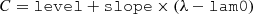 $$ \begin{aligned} C = \mathtt {level} + \mathtt {slope} \times (\lambda -\mathtt {lam0} ) \end{aligned} $$