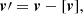 $$ \begin{aligned} {\boldsymbol{v}}\prime ={\boldsymbol{v}}-[{\boldsymbol{v}}], \end{aligned} $$