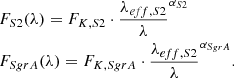 $$ \begin{aligned} \begin{aligned}&F_{S2}(\lambda ) = F_{K,S2} \cdot \dfrac{\lambda _{eff,S2}}{\lambda }^{\alpha _{S2}}\\&F_{S{ g}rA}(\lambda ) = F_{K,S{ g}rA} \cdot \dfrac{\lambda _{eff,S2}}{\lambda }^{\alpha _{S{ g}rA}}. \end{aligned} \end{aligned} $$
