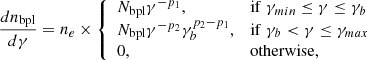 $$ \begin{aligned} \frac{d n_{\mathrm{bpl} }}{d\gamma }= n_e \times {\left\{ \begin{array}{ll} N_{\mathrm{bpl} } \gamma ^{-p_1},&\mathrm{if} \; \gamma _{min} \le \gamma \le \gamma _b\\ N_{\mathrm{bpl} } \gamma ^{-p_2} \gamma _b^{p_2-p_1},&\mathrm{if} \; \gamma _{b} < \gamma \le \gamma _{max}\\ 0,&\mathrm{otherwise}, \end{array}\right.} \end{aligned} $$
