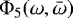 $\Phi_5(\omega, \bar{\omega})$