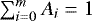 $\sum_{i=0}^m A_i= 1$