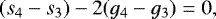 \begin{equation*}(s_4-s_3) - 2(g_4-g_3) = 0,\end{equation*}