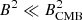 $ B^2\ll B_{\rm CMB}^2 $