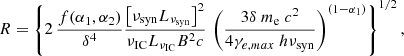 Mathematical equation: $$ \begin{aligned} R = \left\{ 2 \, \frac{f(\alpha _1,\alpha _2)}{\delta ^4}\frac{\left[\nu _{\rm syn} L_{\nu _{\rm syn}}\right]^2}{\nu _{\rm IC} L_{\nu _{\rm IC}}B^2 c}\,\left(\frac{3\delta ~ m_{\rm e} ~ c^2}{4 \gamma _{e,max} ~ h \nu _{\rm syn}} \right)^{(1-\alpha _1)} \right\} ^{1/2} , \end{aligned} $$