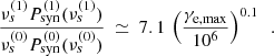 Mathematical equation: $$ \begin{aligned} \frac{\nu _s^{(1)} P_{\rm syn}^{(1)}(\nu _s^{(1)})}{\nu _s^{(0)} P_{\rm syn}^{(0)}(\nu _s^{(0)})} ~ \simeq ~ 7.1 \, \left( \frac{ \gamma _{\rm e, max}}{10^{6}} \right)^{0.1} ~~. \end{aligned} $$