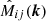 $ \hat{M}_{ij}({{\boldsymbol{k}}}) $