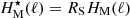 $ H_{\rm M}^\star(\ell) =R_{\rm S}H_{\rm M}(\ell) $