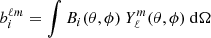 $ b_i^{\ell m} = \int B_i(\theta,\phi)\ {Y_{\ell}^{m}}(\theta,\phi)\ {\rm d}\Omega $