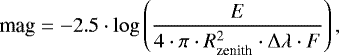 Mathematical equation: \begin{equation*}\textrm{mag} = -2.5 \cdot \log\left({\frac{E}{4 \cdot \pi \cdot R_{\textrm{zenith}}^2 \cdot \Delta\lambda \cdot F}}\right),\end{equation*}