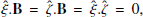 $$ \begin{aligned} \mathbf {\hat{\xi }} .\mathbf B \, = \, \mathbf {\hat{\zeta }} .\mathbf B \, = \, \mathbf {\hat{\xi }} .\mathbf {\hat{\zeta }} \, = \, 0 , \end{aligned} $$