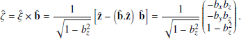 $$ \begin{aligned}&\mathbf {\hat{\zeta }} =\mathbf {\hat{\xi }} \times \mathbf {\hat{b}} = \frac{1}{\sqrt{1-b_z^2}}\left[\mathbf {\hat{z}} -\left(\mathbf {\hat{b}} .\mathbf {\hat{z}} \right)\;\mathbf {\hat{b}} \right] = \frac{1}{\sqrt{1-b_z^2}} \begin{pmatrix} -b_x b_z\\ -b_{ y} b_z\\ 1-b_z^2 \end{pmatrix} . \end{aligned} $$