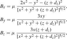 $$ \begin{aligned}&B_x=\mu \;\frac{2x^2-{ y}^2-(z+d_z)^2}{[x^2+{ y}^2+(z+d_z)^2]^{5/2}}, \nonumber \\&B_{ y}=\mu \;\frac{3x{ y}}{[x^2+{ y}^2+(z+d_z)^2]^{5/2}}, \nonumber \\&B_z=\mu \;\frac{3x(z+d_z)}{[x^2+{ y}^2+(z+d_z)^2]^{5/2}} , \end{aligned} $$