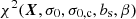 $ \chi^2(\boldsymbol{X},\sigma_0,\sigma_{0,\rm c},b_{\mathrm{s}},\beta) $