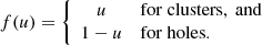 $$ \begin{aligned} f(u)= \left\{ \begin{array}{cl} u&\mathrm {for\ clusters,\ and} \\ 1-u&\mathrm {for\ holes}. \end{array} \right. \end{aligned} $$