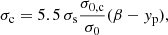 $$ \begin{aligned}&\sigma _{\rm c}=5.5 \, \sigma _{\rm s} \frac{\sigma _{0,\mathrm c}}{\sigma _0}(\beta -{ y}_{\rm p}) , \ \end{aligned} $$