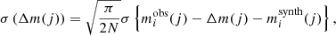 Mathematical equation: $$ \begin{aligned} \sigma \left(\Delta m(j)\right) = \sqrt{\frac{\pi }{2N}} \sigma \left\{ m_i^\mathrm{obs}(j) - \Delta m(j) - m_i^\mathrm{synth}(j) \right\} , \end{aligned} $$
