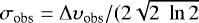 Mathematical equation: $\sigma_{\textrm{obs}} = \Delta \upsilon_{\textrm{obs}}/(2\sqrt{2\; \ln 2}$