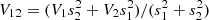 $ V_{12} = (V_1s_2^2+V_2s_1^2)/(s_1^2+s_2^2) $