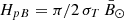 $ H_{pB} = \pi/2\, \sigma_T\,\bar{B}_{\odot} $