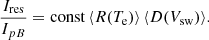 $$ \begin{aligned} \frac{I_{\rm res}}{I_{pB}} = \mathrm{const} \, \langle R(T_{\rm e}) \rangle \, \langle D(V_{\rm sw}) \rangle . \end{aligned} $$