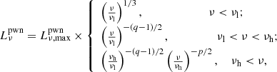 Mathematical equation: $$ \begin{aligned} L_{\nu }^\mathrm{pwn}=L_{\nu ,\max }^\mathrm{pwn}\times \left\{ \begin{array}{ll} \left({\nu \over \nu _{\rm l}}\right)^{1/3},~~~~~~~~~~~~~~~~~~~~~~\nu <\nu _{\rm l};\\ \left({\nu \over \nu _{\rm l}}\right)^{-(q-1)/2},~~~~~~~~~~~~~~~~\nu _{\rm l}<\nu <\nu _{\rm h};\\ \left({\nu _{\rm h}\over \nu _{\rm l}}\right)^{-(q-1)/2}\left({\nu \over \nu _{\rm h}}\right)^{-p/2},~~~~\nu _{\rm h}<\nu ,\\ \end{array}\right. \end{aligned} $$