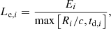 Mathematical equation: $$ \begin{aligned} L_{\mathrm{e},i} =\frac{E_i}{\max \left[ R_i/c,t_{\mathrm{d,}i} \right]} , \end{aligned} $$
