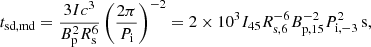 Mathematical equation: $$ \begin{aligned} t_{\mathrm{sd,md}}=\frac{3Ic^3}{B_{\mathrm{p}}^{2}R_{\mathrm{s}}^{6}}\left(\frac{2\pi }{P_{\mathrm{i}}}\right)^{-2}=2\times 10^3I_{45}R_{\mathrm{s,}6}^{-6}B_{\mathrm{p,}15}^{-2}P_{\rm i,-3}^{2}\,\mathrm{s} , \end{aligned} $$