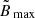 $ {\tilde{B}_{\text{ max}}} $