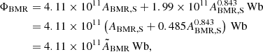 $$ \begin{aligned} \Phi _{\rm BMR}&=4.11\times 10^{11}A_{\rm BMR,S}+1.99\times 10^{11}A_{\rm BMR,S}^{0.843}\,\mathrm{Wb}\nonumber \\&=4.11\times 10^{11}\left(A_{\rm BMR,S}+0.485A_{\rm BMR,S}^{0.843}\right)\,\mathrm{Wb}\nonumber \\&=4.11\times 10^{11}\tilde{A}_{\rm BMR}\,\mathrm{Wb}, \end{aligned} $$