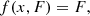 $$ \begin{aligned} f(x, F) = F , \end{aligned} $$
